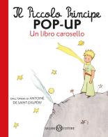 Il piccolo principe pop - up. un libro carosello. ediz. a colori