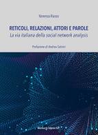 Reticoli, relazioni, attori e parole. la via italiana della social network analysis