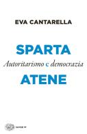 Sparta e atene. autoritarismo e democrazia